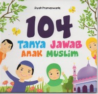 Image of 104 Tanya jawab anak muslim