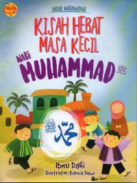 Image of Kisah hebat masa kecil nabi muhammad saw