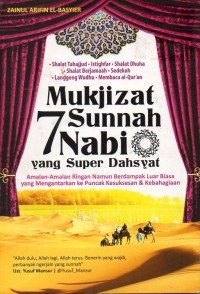 Image of Mukjizat 7 sunnah nabi yang super dahsyat: amalan-amalan ringan namun berdampak luar biasa yang mengantarkan ke puncak kesuksesan dan kebahagiaan