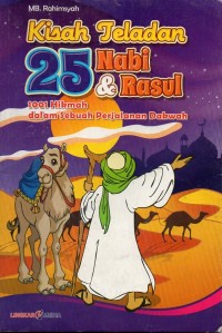 Image of Kisah teladan 25 nabi & rasul: 1001 hikmah dalam sebuah perjalanan dakwah