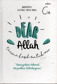 Image of Dear allah= terimakasih untuk-mu: mensyukuri nikmat, wujudkan kebahagiaan