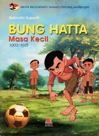 Image of Bung hatta: masa kecil 1902-1918
