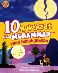 Image of Sepuluh (10) mukjizat nabi muhammad saw yang menakjubkan