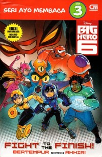 Image of Big hero 6: fight to the finish= bertempur sampai akhir