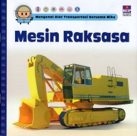 Image of Mengenal alat transportasi bersama Mike: mesin raksasa