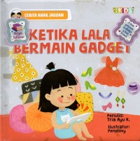 Image of Cerita anak jagoan: ketika lala bermain gadget