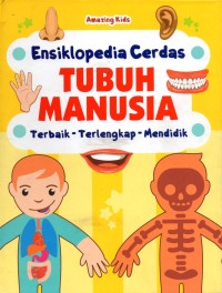 Image of Ensiklopedia cerdas: tubuh manusia
