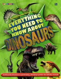 Image of Dunia dinosaurus itu seru!: everything you need to know about dinosaurs