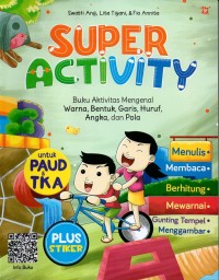 Image of Super activity: buku aktivitas mengenal warna, bentuk, garis, huruf, angka dan pola