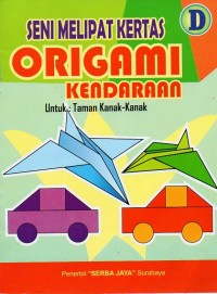 Image of Seni melipat kertas origami kendaraan: untuk taman kanak-kanak