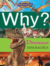 Image of Why? dinosaur= dinosaurus