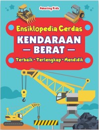 Image of Ensiklopedia cerdas kendaraan berat terbaik-terlengkap-mendidik