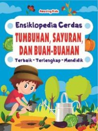 Image of Ensiklopedia cerdas tumbuhan, sayuran dan buah-buahan terbaik-terlengkap-mendidik