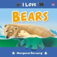 Image of I love bears= mengenal beruang