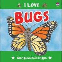Image of I love bugs= mengenal serangga