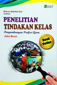Image of Penelitian tindakan kelas: pengembangan profesi guru