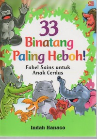 Image of 33 binatang paling heboh : fabel sains untuk anak cerdas