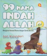 Image of 99 Nama indah allah: mengenal asmaul husna dengan cerita berima