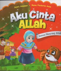 Image of Aku cinta allah: semua disayang allah
