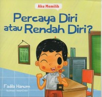 Image of Aku memilih percaya diri atau rendah diri ?