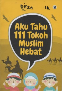 Image of Aku tahu 111 tokoh muslim hebat