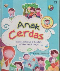 Image of Anak cerdas: cerdas di rumah, di sekolah, di jalan dan di masjid