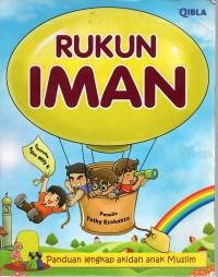 Image of Rukun iman: panduan lengkap akidah anak muslim