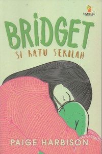 Image of Bridget: si ratu sekolah