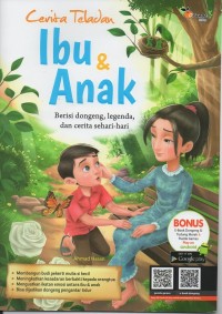 Image of Cerita teladan ibu dan anak: berisi dongeng, legenda dan cerita sehari-hari