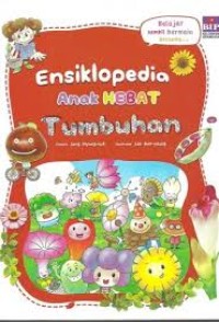 Image of Ensiklopedia anak hebat: tumbuhan