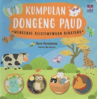 Image of Kumpulan dongeng paud: mengenal keistimewaan binatang