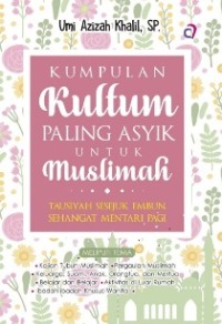 Image of Kumpulan kultum paling asyik untuk muslimah: tausiyah sesejuk embun, sehangat mentari pagi
