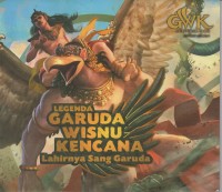 Image of Legenda garuda wisnu kencana= lahirnya sang garuda