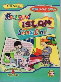 Image of Mengenal islam sejak dini: belajar tentang rukun islam dan mengamalkannya