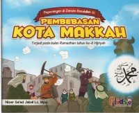 Image of Pembebasan kota makkah: terjadi pada bulan ramadhan tahun ke-8 hijriyah