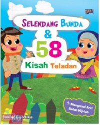 Image of Selendang bunda & 58 kisah teladan + mengenal arti bulan hijriah