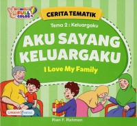 Image of Cerita tematik tema 2: keluargaku aku sayang keluargaku= I love my family