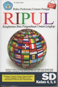 Image of Buku pedoman umum pelajar RIPUL (rangkuman ilmu pengetahuan umum lengkap) SD kelas 4, 5, 6