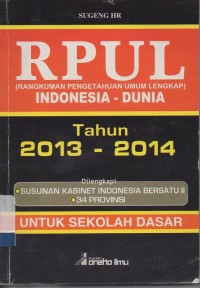 Image of RPUL (rangkuman pengetahuan umum lengkap) indonesia-dunia tahun 2013-2014 untuk sekolah dasar
