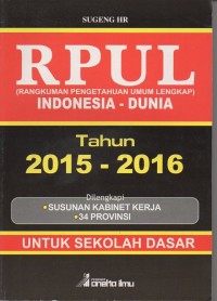 Image of RPUL (rangkuman pengetahuan umum lengkap) indonesia - dunia tahun 2015-2016 untuk sekolah dasar