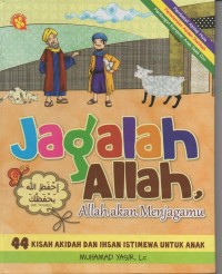 Image of Jagalah allah, allah akan menjagamu: 44 kisah akidah dan ihsan istimewa untuk anak