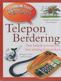 Image of Aku ingin tahu mengapa: telepon berdering dan banyak pertanyaan lain tentang komunikasi