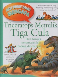 Image of Aku ingin tahu mengapa: triceratops memiliki tiga cula dan banyak pertanyaan lain tentang dinosaurus