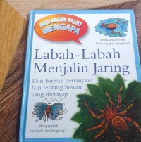 Image of Aku ingin tahu mengapa: labah-labah menjalin jaring dan banyak pertanyaan lain tentang hewan yang merayap