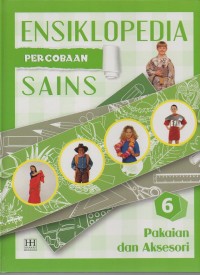 Image of Ensiklopedia percobaan sains: pakaian dan aksesoris