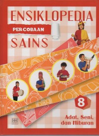 Image of Ensiklopedia percobaan sains: adat, seni dan hiburan